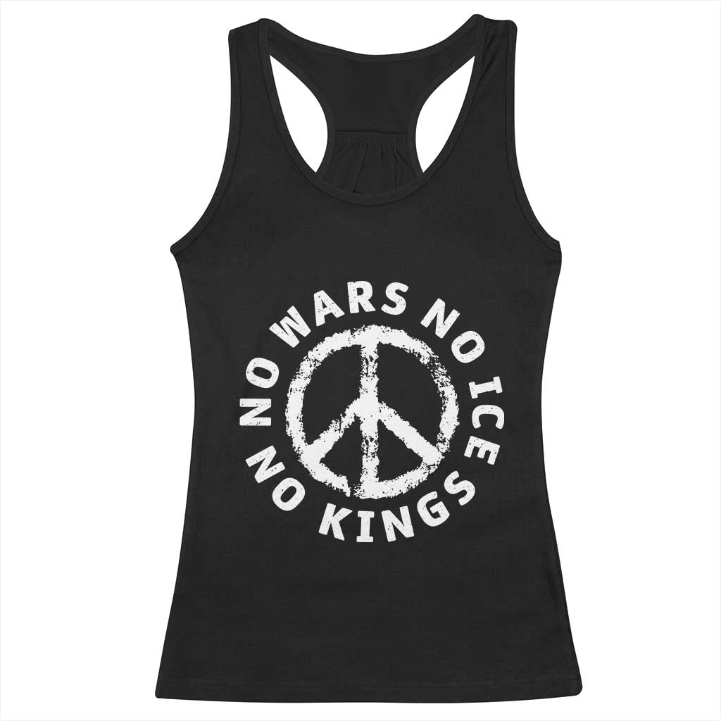 No Kings No ICE No Wars Racerback Tank Top Peace Sign Anti War Freedom Activist