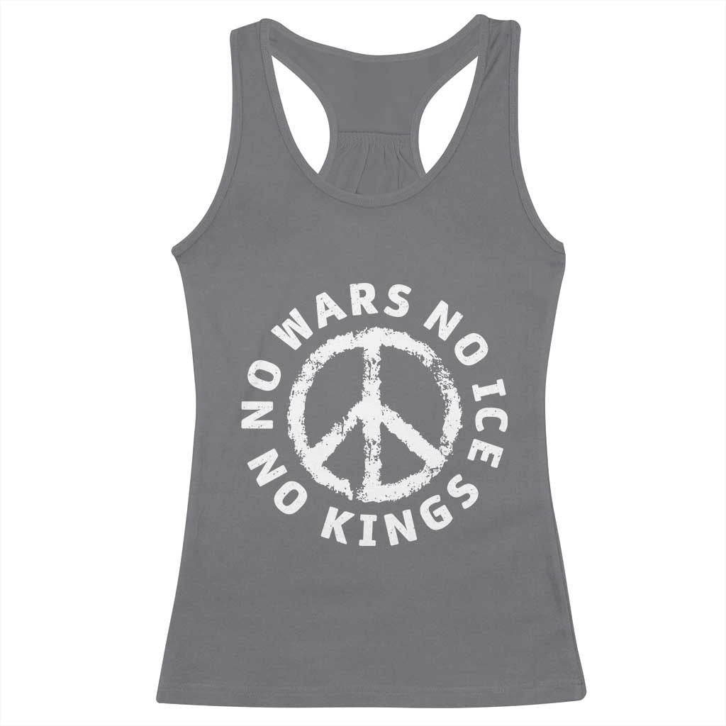 No Kings No ICE No Wars Racerback Tank Top Peace Sign Anti War Freedom Activist