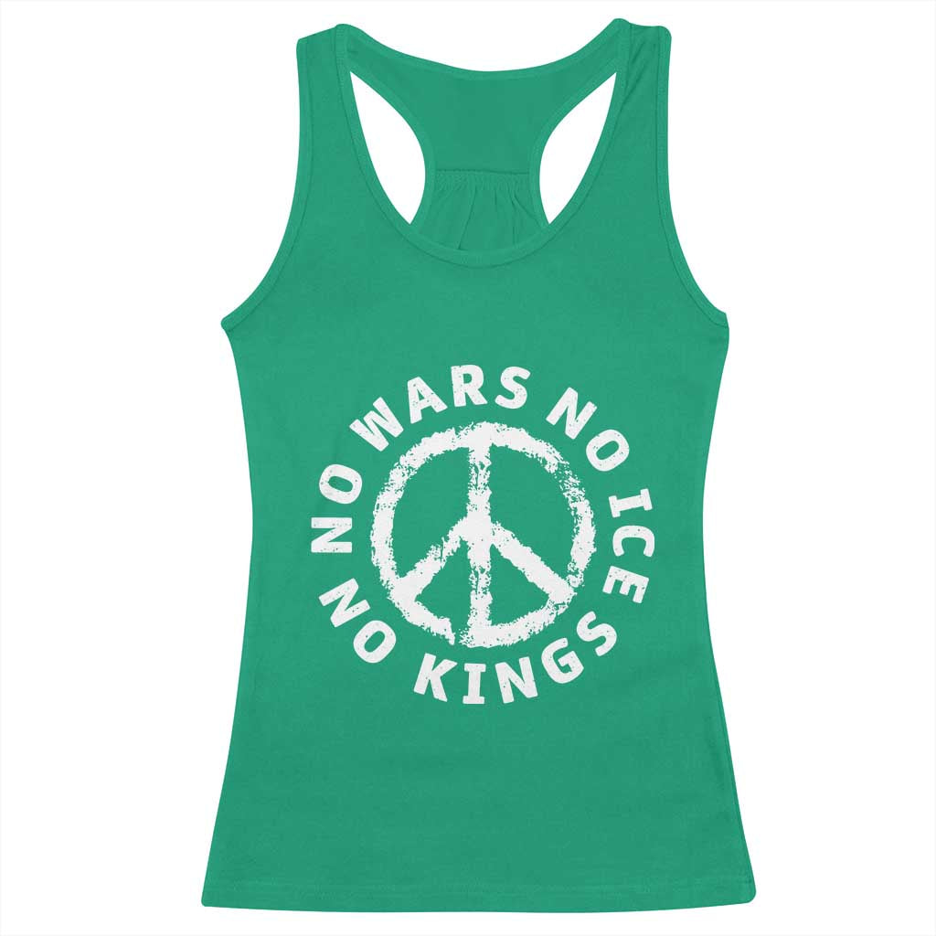 No Kings No ICE No Wars Racerback Tank Top Peace Sign Anti War Freedom Activist