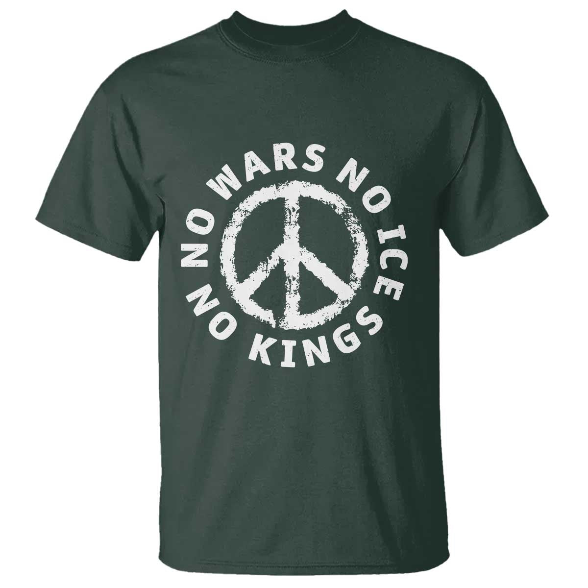 No Kings No ICE No Wars T Shirt Peace Sign Anti War Freedom Activist