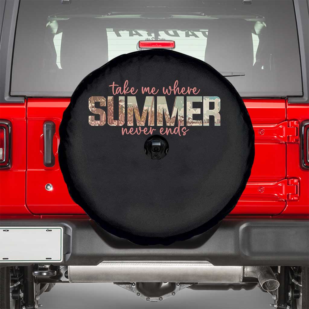 Take Me Where Summer Never Ends Spare Tire Cover Summer Beach Vacation