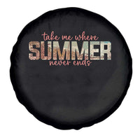 Take Me Where Summer Never Ends Spare Tire Cover Summer Beach Vacation