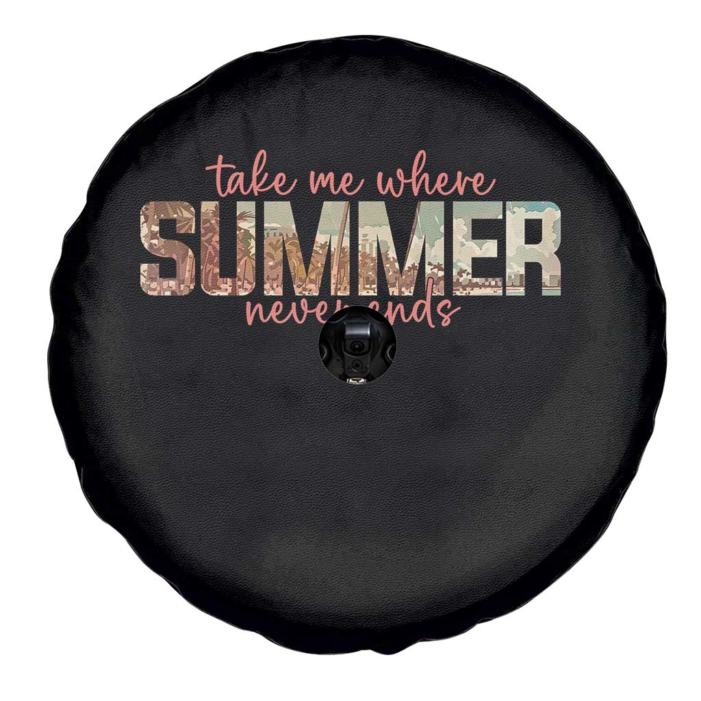 Take Me Where Summer Never Ends Spare Tire Cover Summer Beach Vacation