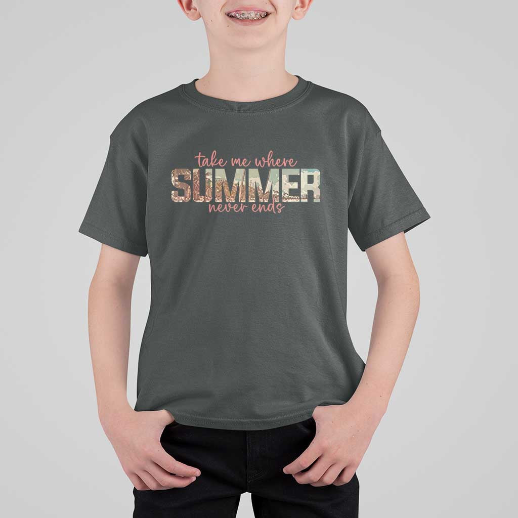 Take Me Where Summer Never Ends T Shirt For Kid Summer Beach Vacation