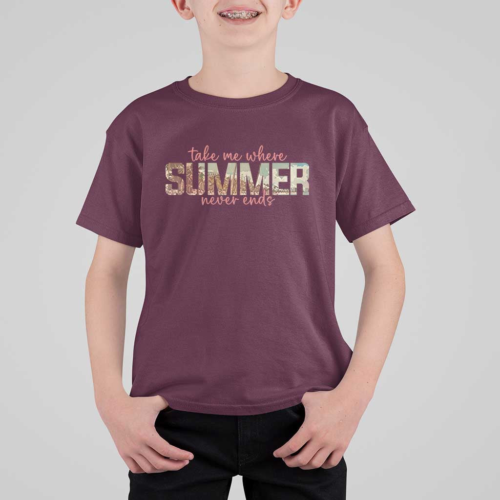 Take Me Where Summer Never Ends T Shirt For Kid Summer Beach Vacation