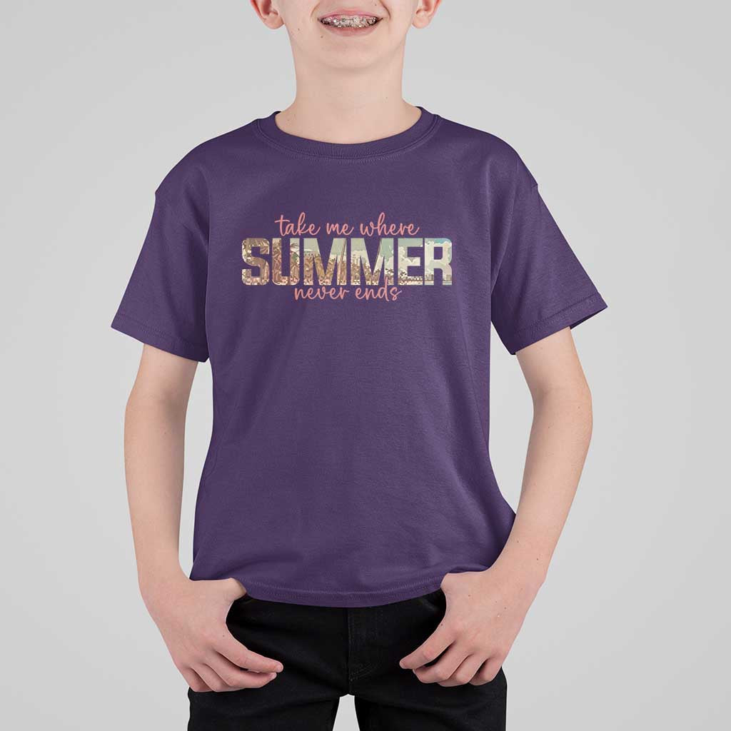 Take Me Where Summer Never Ends T Shirt For Kid Summer Beach Vacation