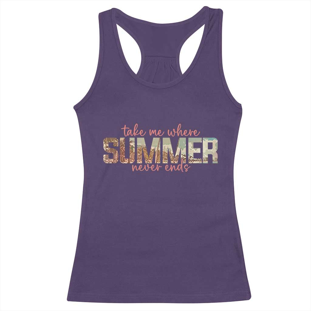 Take Me Where Summer Never Ends Racerback Tank Top Summer Beach Vacation