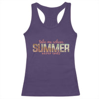 Take Me Where Summer Never Ends Racerback Tank Top Summer Beach Vacation