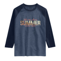 Take Me Where Summer Never Ends Raglan Shirt Summer Beach Vacation