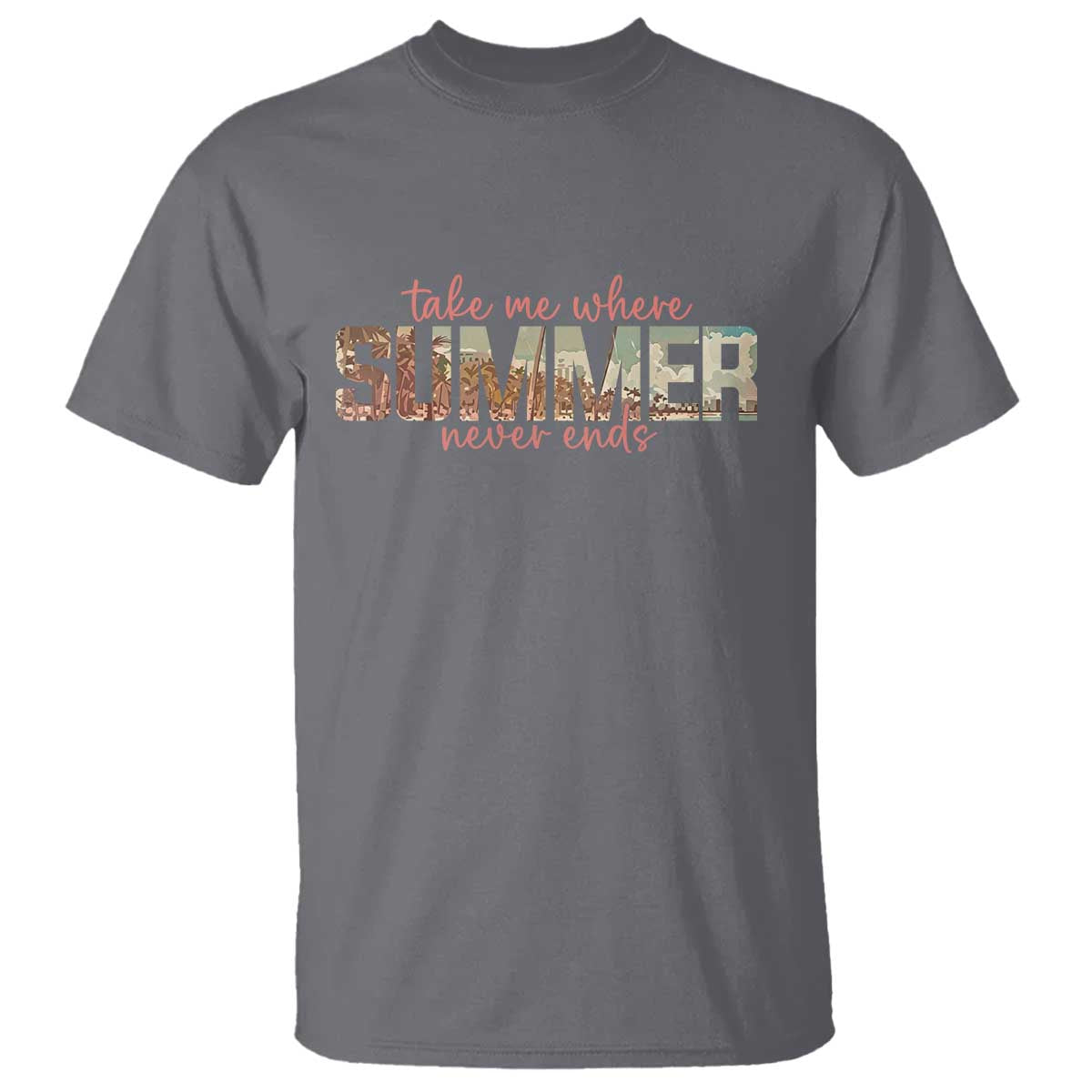 Take Me Where Summer Never Ends T Shirt Summer Beach Vacation