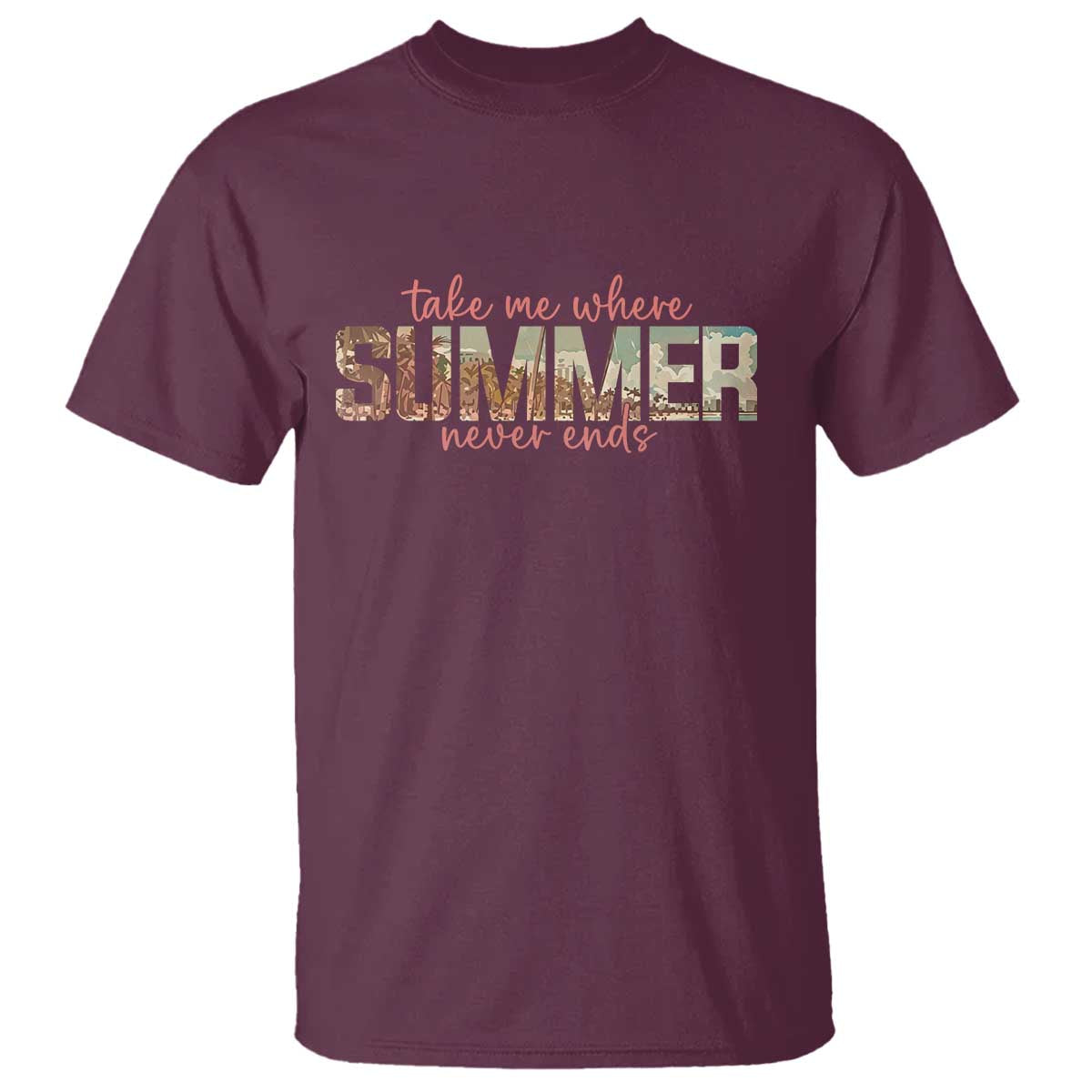 Take Me Where Summer Never Ends T Shirt Summer Beach Vacation