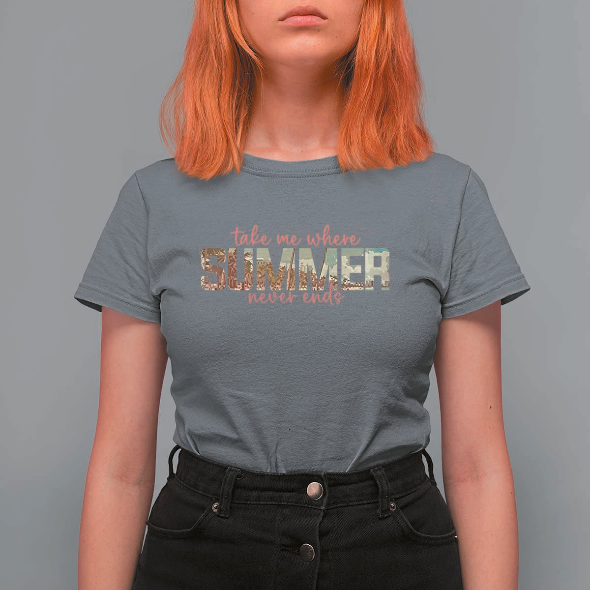 Take Me Where Summer Never Ends T Shirt For Women Summer Beach Vacation