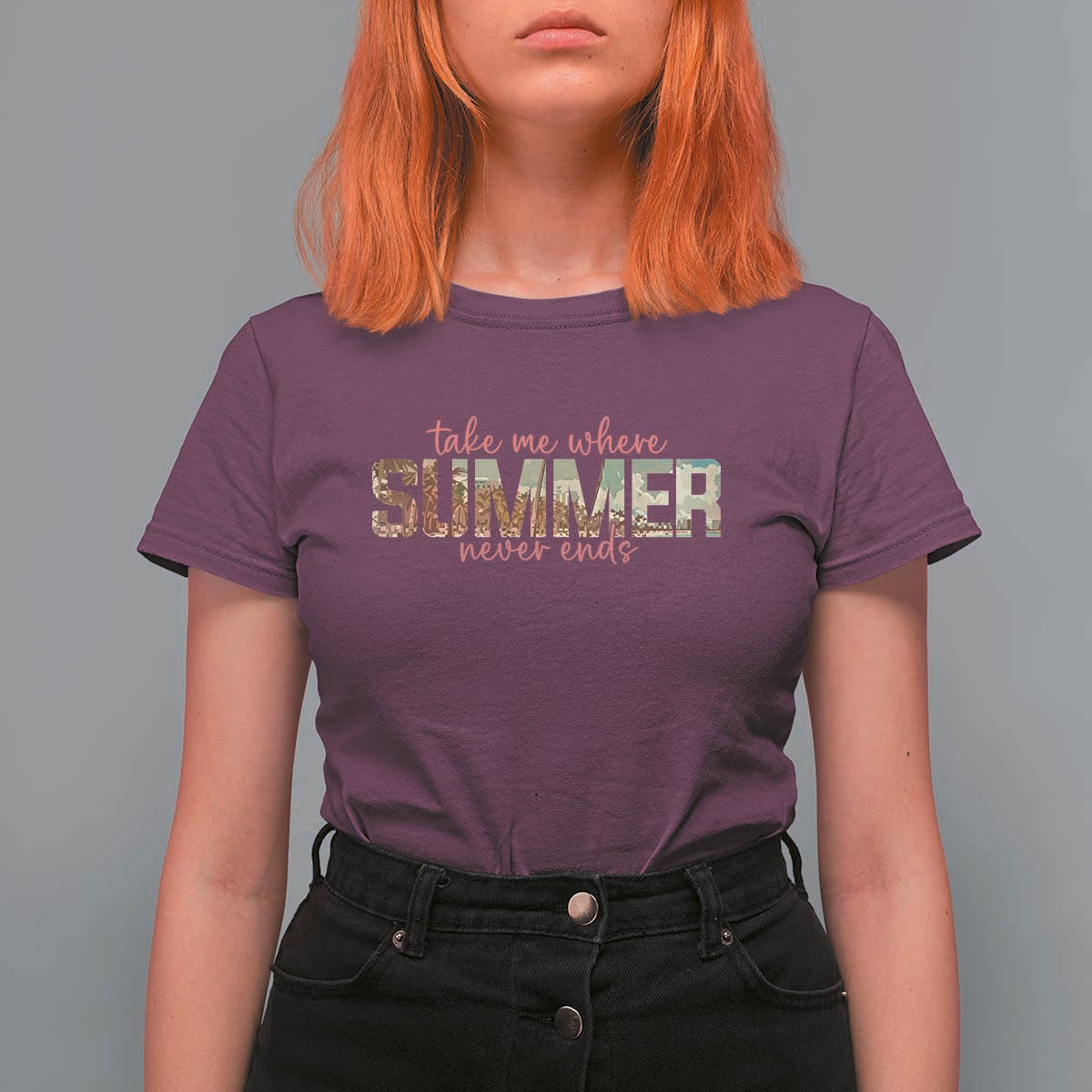 Take Me Where Summer Never Ends T Shirt For Women Summer Beach Vacation