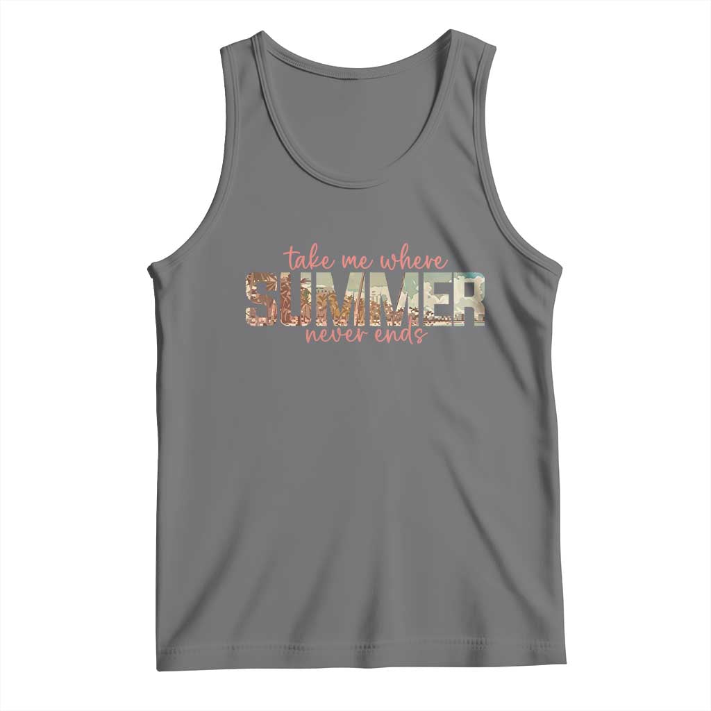 Take Me Where Summer Never Ends Tank Top Summer Beach Vacation