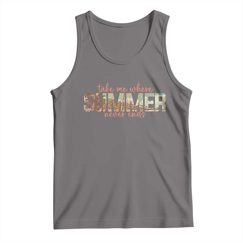 Take Me Where Summer Never Ends Tank Top Summer Beach Vacation