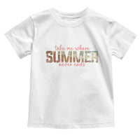 Take Me Where Summer Never Ends Toddler T Shirt Summer Beach Vacation