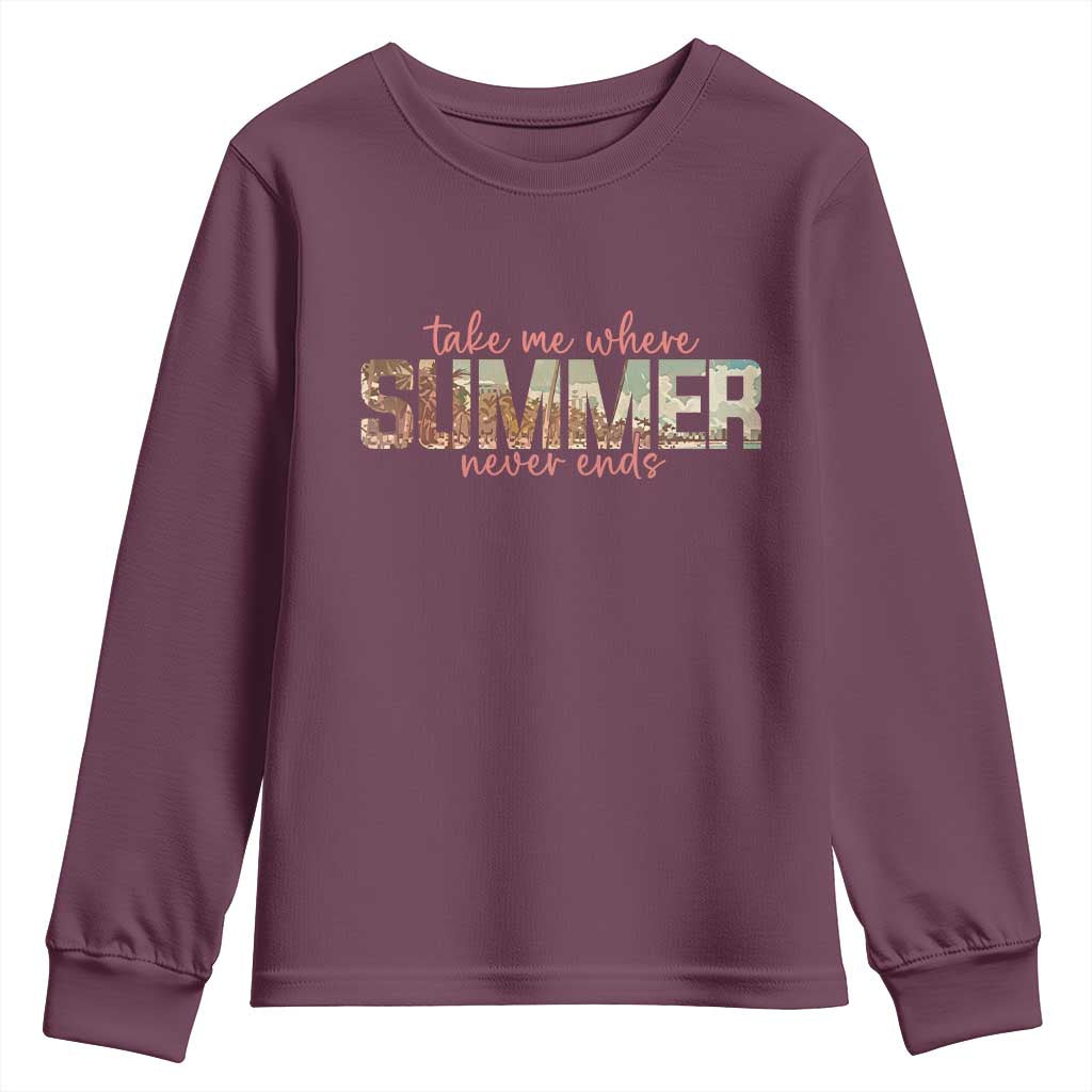 Take Me Where Summer Never Ends Youth Sweatshirt Summer Beach Vacation