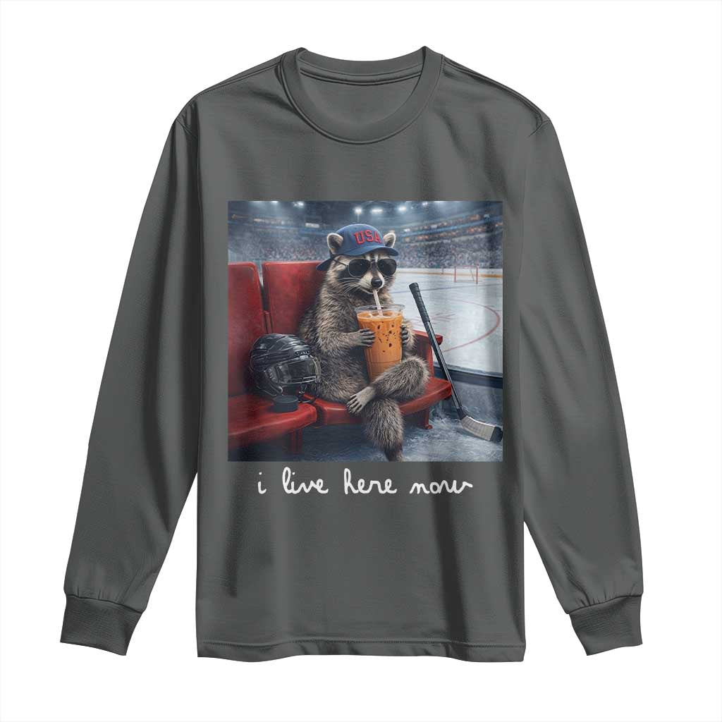 Hockey Mom Raccoon Iced Coffee Long Sleeve Shirt I Live Here Now