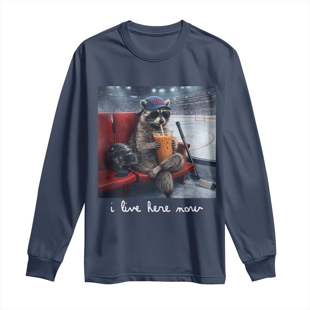 Hockey Mom Raccoon Iced Coffee Long Sleeve Shirt I Live Here Now