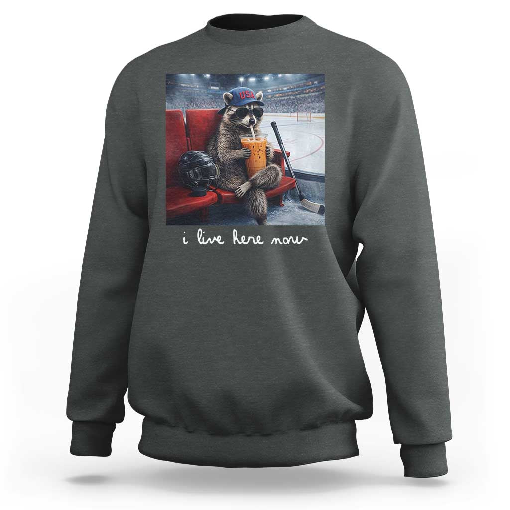 Hockey Mom Raccoon Iced Coffee Sweatshirt I Live Here Now