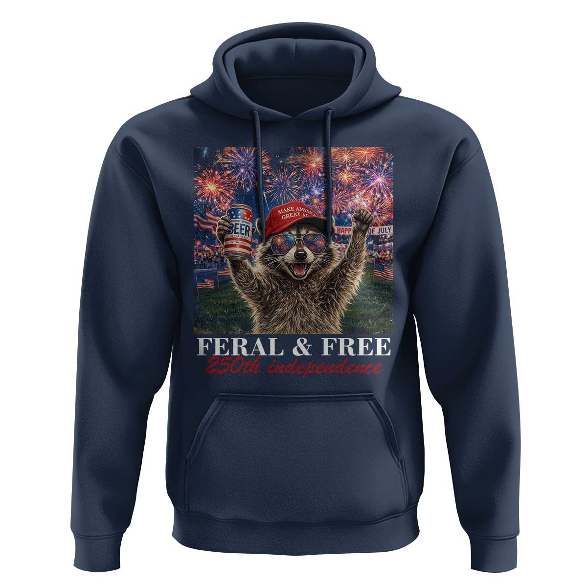 USA 250 Years Freedom Hoodie Feral and Free Funny Raccoon Driking Beer 4th of July
