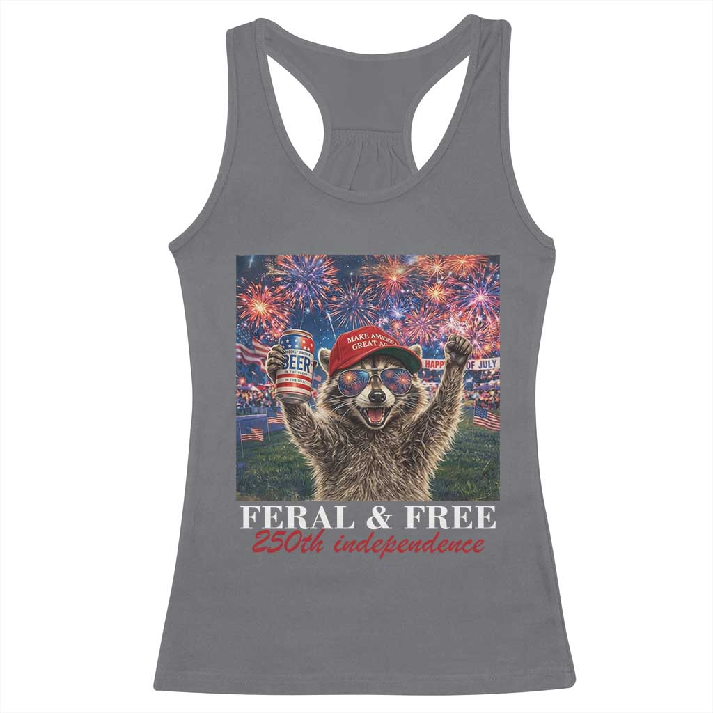 USA 250 Years Freedom Racerback Tank Top Feral and Free Funny Raccoon Driking Beer 4th of July