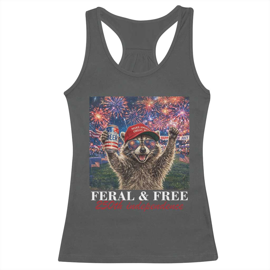 USA 250 Years Freedom Racerback Tank Top Feral and Free Funny Raccoon Driking Beer 4th of July