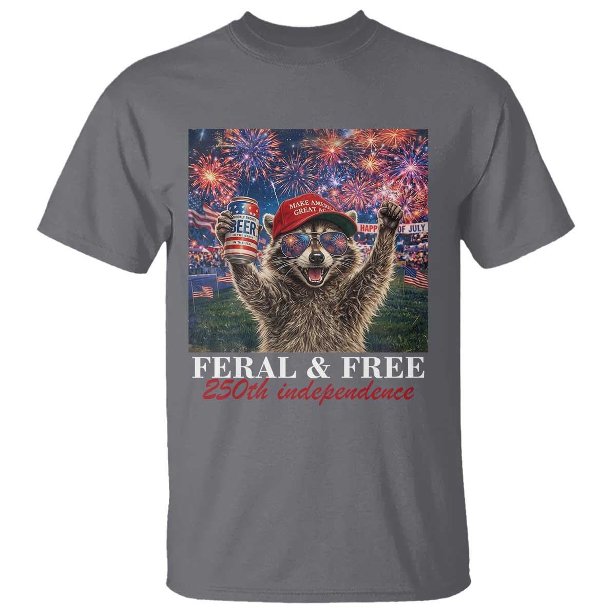USA 250 Years Freedom T Shirt Feral and Free Funny Raccoon Driking Beer 4th of July