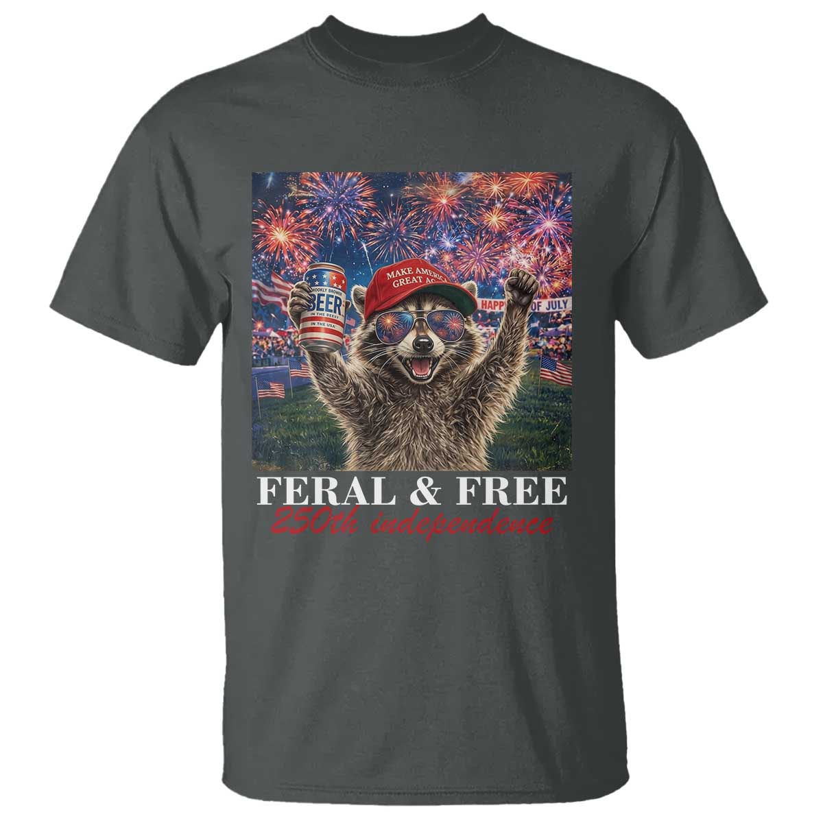 USA 250 Years Freedom T Shirt Feral and Free Funny Raccoon Driking Beer 4th of July