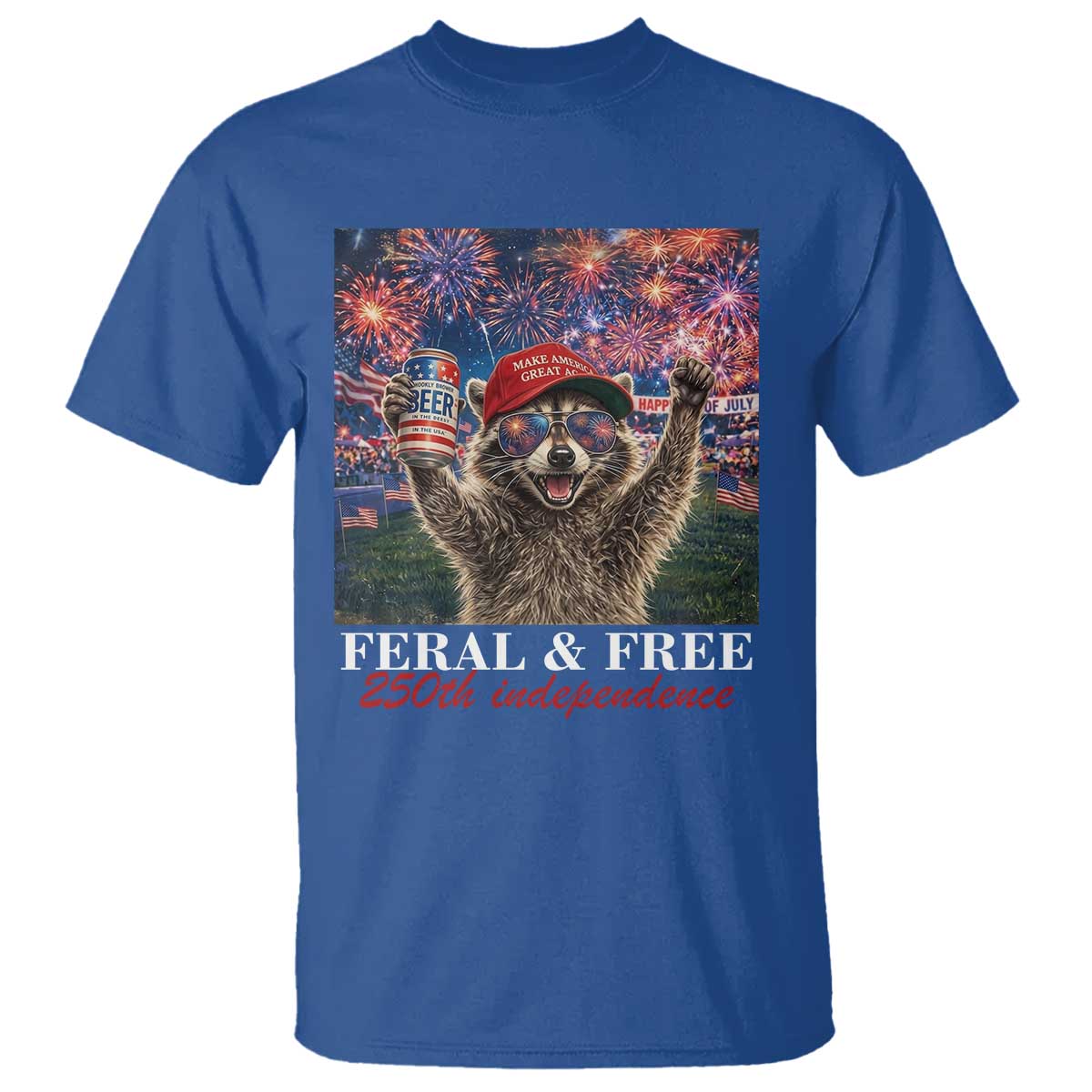 USA 250 Years Freedom T Shirt Feral and Free Funny Raccoon Driking Beer 4th of July