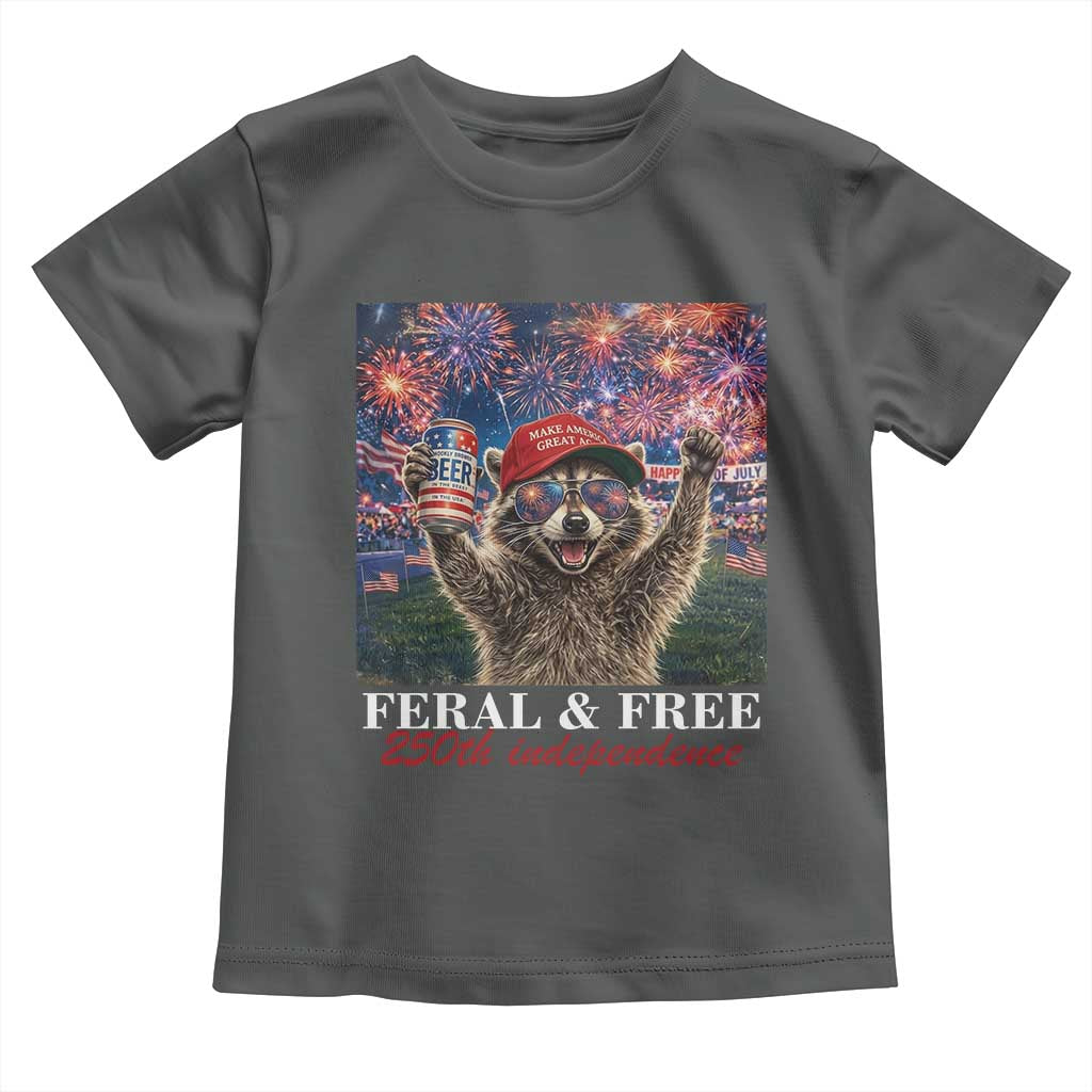 USA 250 Years Freedom Toddler T Shirt Feral and Free Funny Raccoon Driking Beer 4th of July