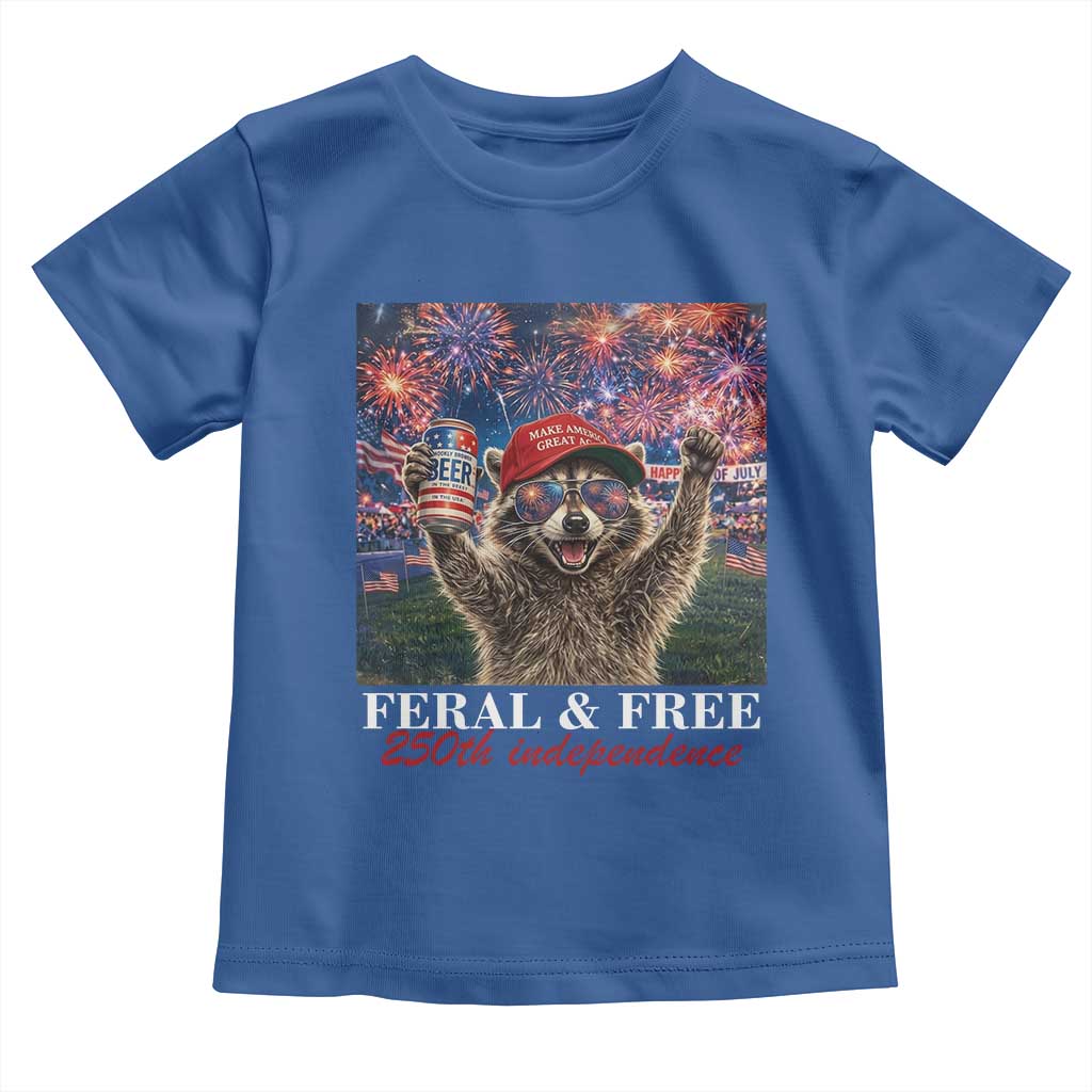 USA 250 Years Freedom Toddler T Shirt Feral and Free Funny Raccoon Driking Beer 4th of July