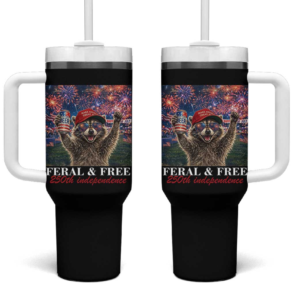 USA 250 Years Freedom Tumbler With Handle Feral and Free Funny Raccoon Driking Beer 4th of July