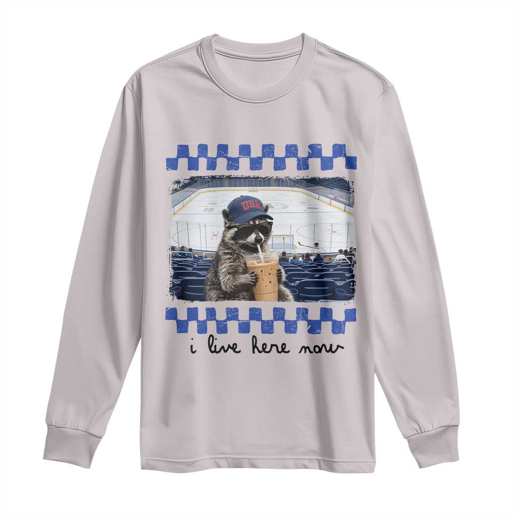Hockey Mom Raccoon Iced Coffee Long Sleeve Shirt I Live Here Now