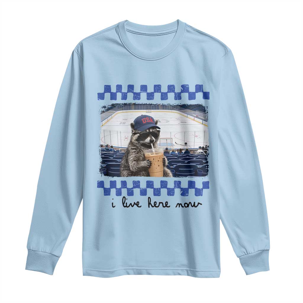 Hockey Mom Raccoon Iced Coffee Long Sleeve Shirt I Live Here Now