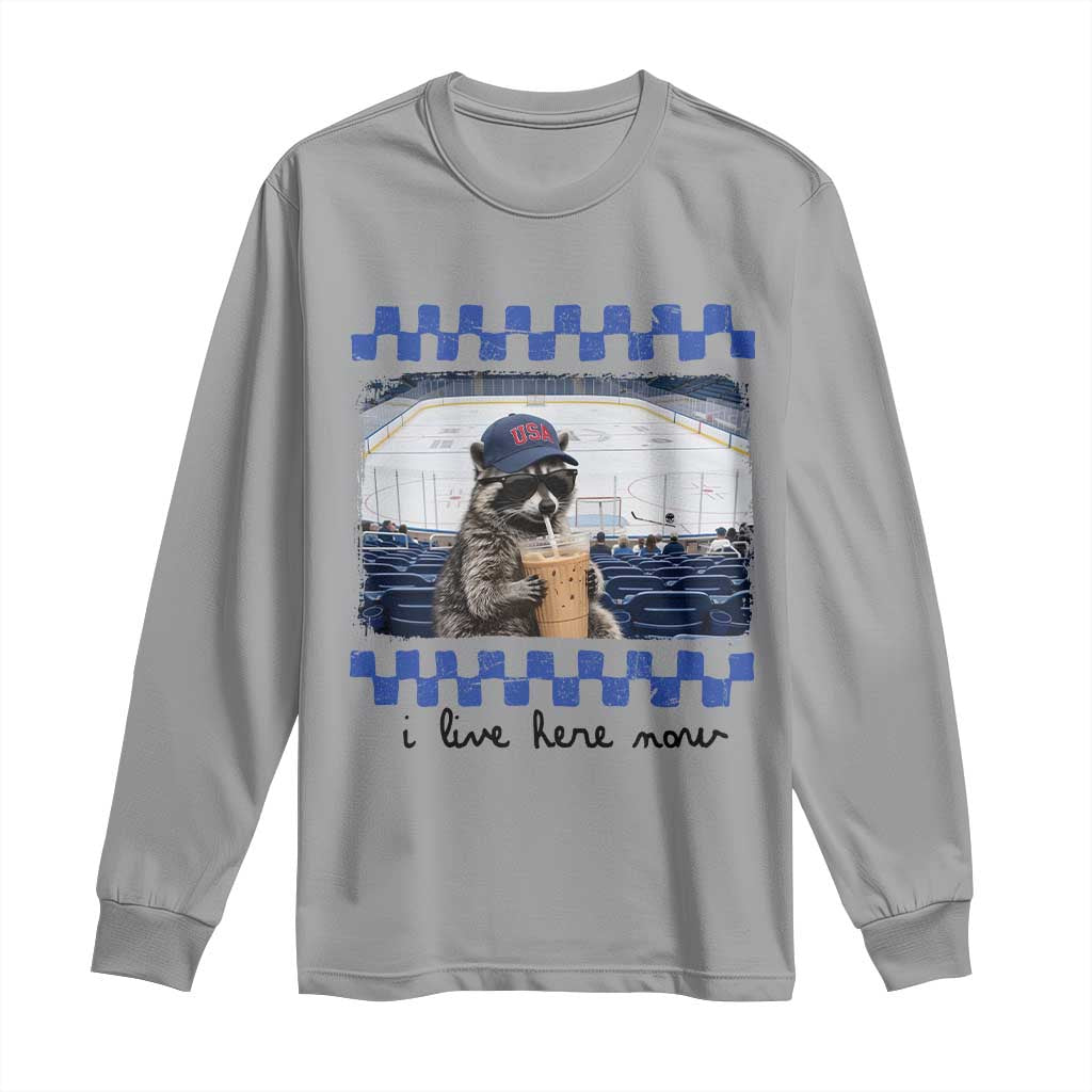 Hockey Mom Raccoon Iced Coffee Long Sleeve Shirt I Live Here Now