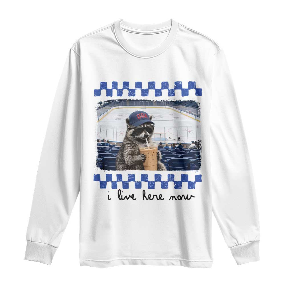 Hockey Mom Raccoon Iced Coffee Long Sleeve Shirt I Live Here Now
