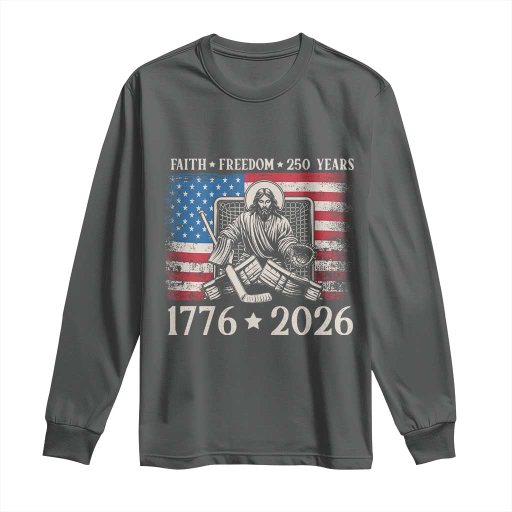 250 Years Faith and Freedom Christian Long Sleeve Shirt Jesus Hockey Player 4th of July American Flag