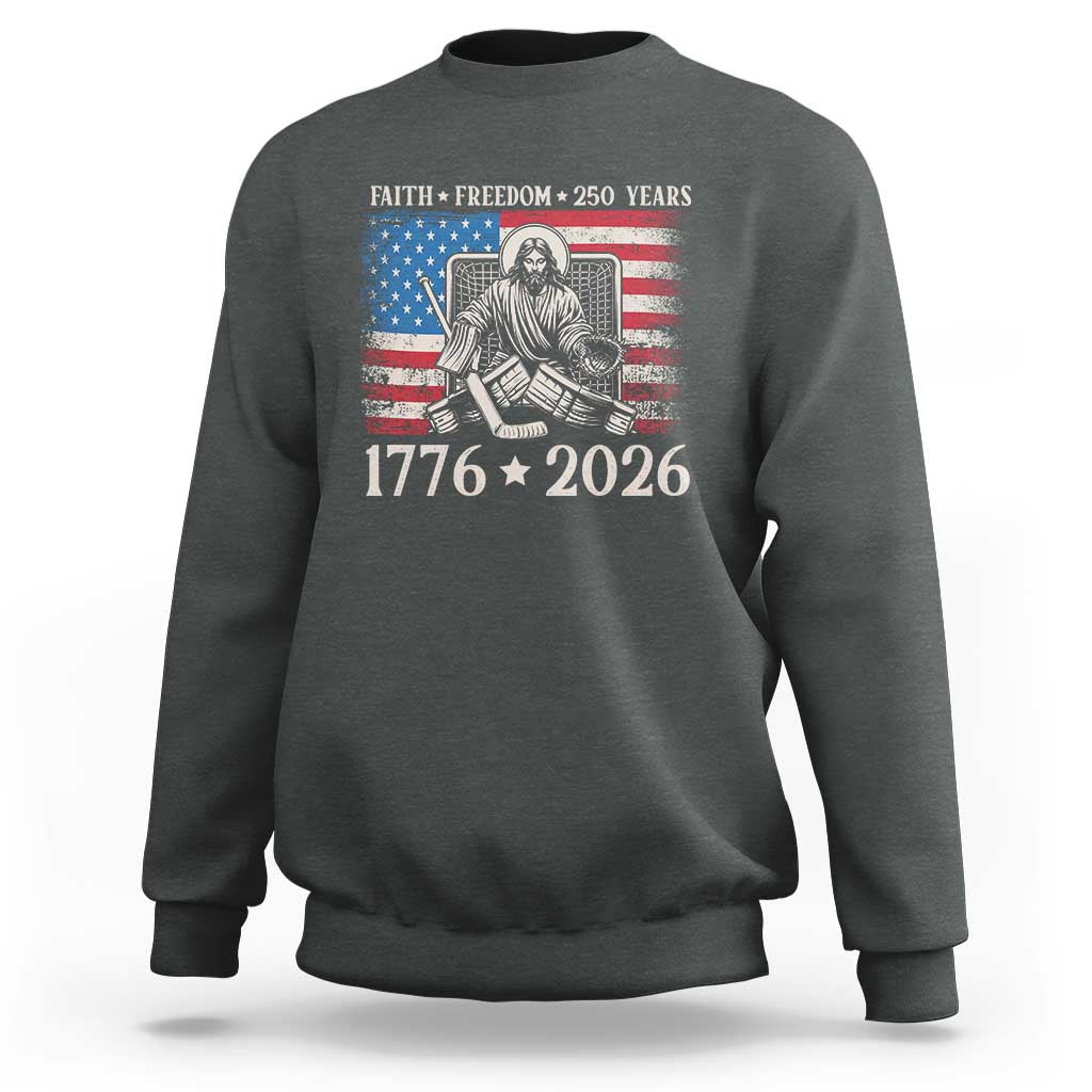 250 Years Faith and Freedom Christian Sweatshirt Jesus Hockey Player 4th of July American Flag