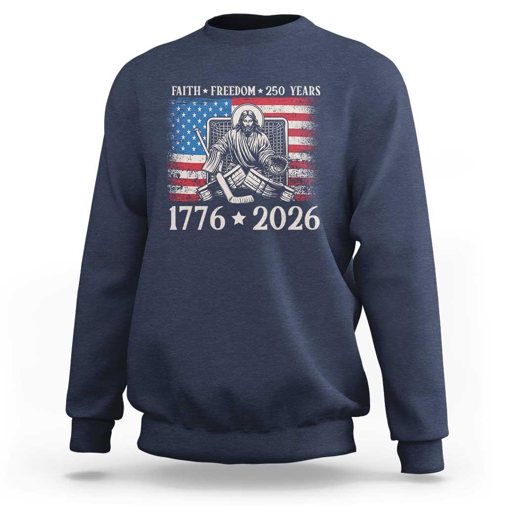 250 Years Faith and Freedom Christian Sweatshirt Jesus Hockey Player 4th of July American Flag