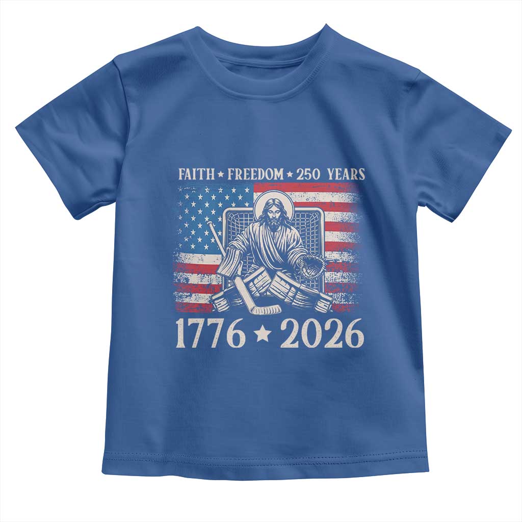 250 Years Faith and Freedom Christian Toddler T Shirt Jesus Hockey Player 4th of July American Flag