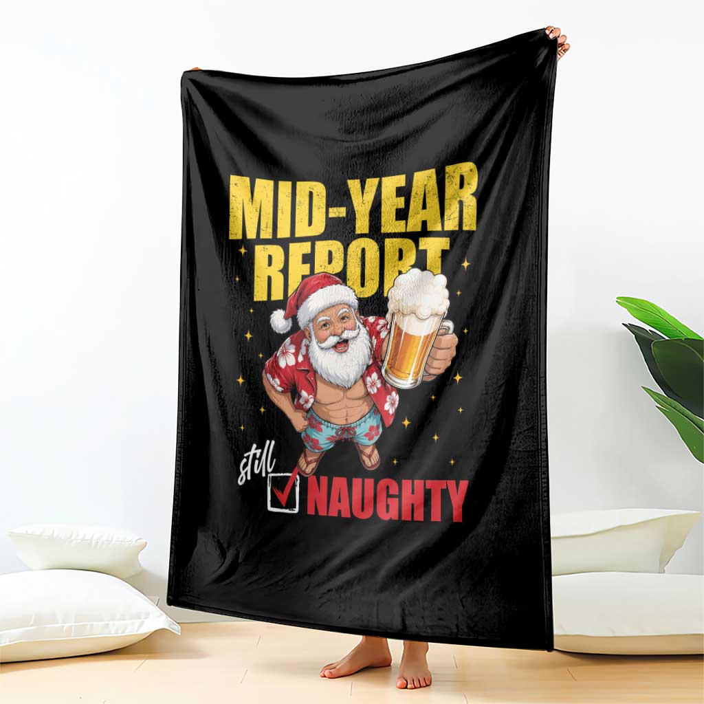 Mid-Year Report Still Naughty Throw Blanket Funny Santa Christmas In July