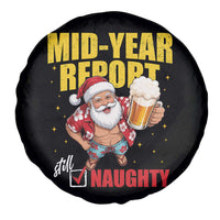 Mid-Year Report Still Naughty Spare Tire Cover Funny Santa Christmas In July
