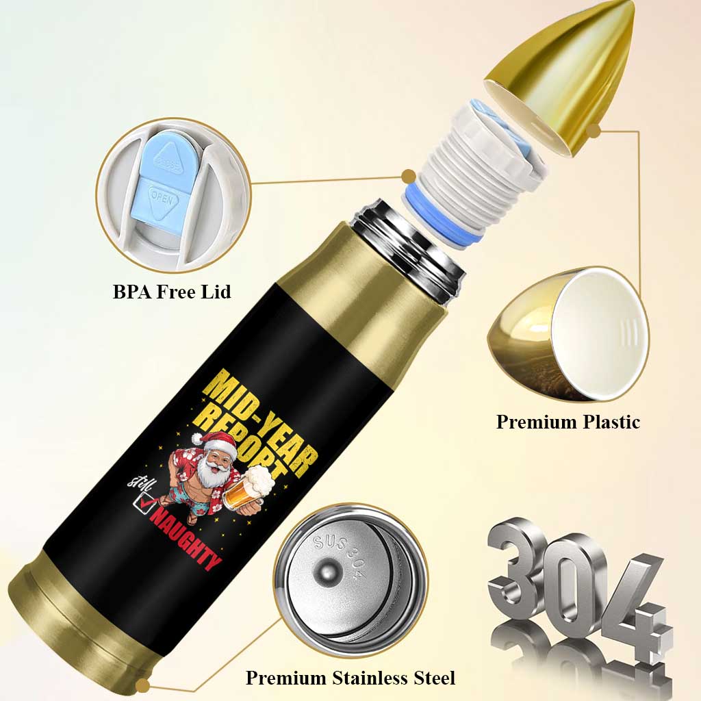 Mid-Year Report Still Naughty Bullet Tumbler Funny Santa Christmas In July
