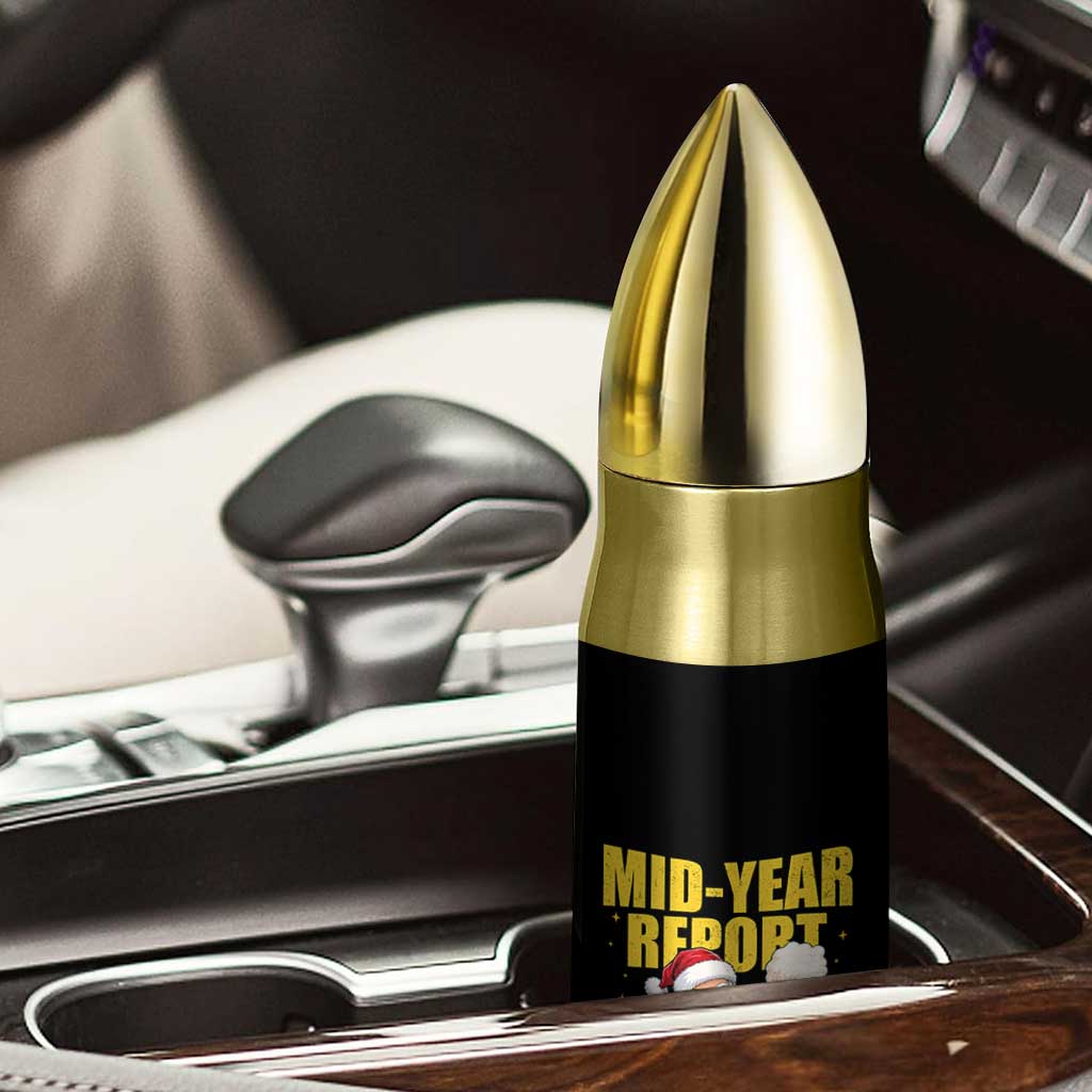 Mid-Year Report Still Naughty Bullet Tumbler Funny Santa Christmas In July