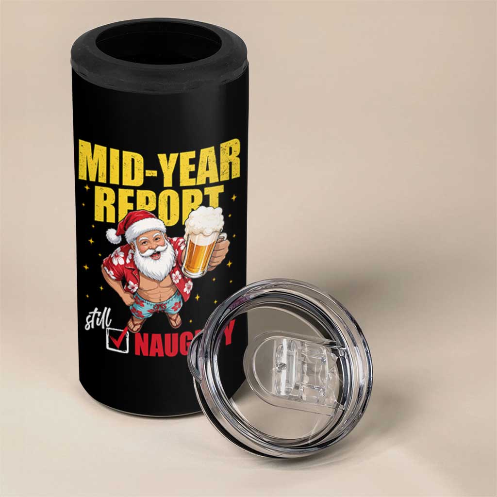 Mid-Year Report Still Naughty 4 in 1 Can Cooler Tumbler Funny Santa Christmas In July