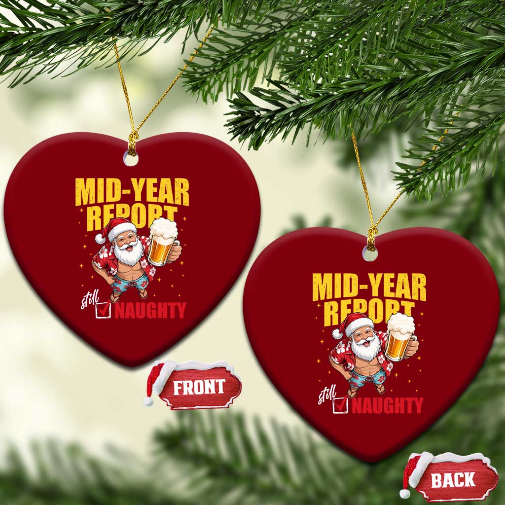 Mid-Year Report Still Naughty Ceramic Ornament Funny Santa Christmas In July