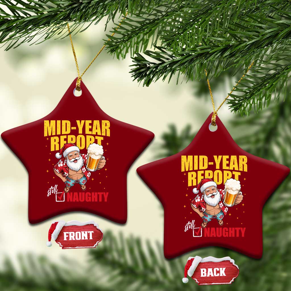 Mid-Year Report Still Naughty Ceramic Ornament Funny Santa Christmas In July