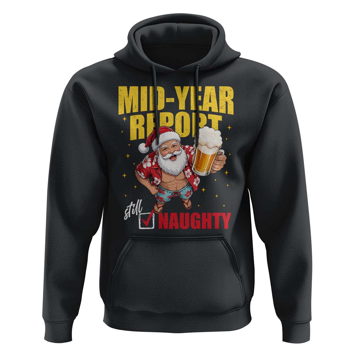 Mid-Year Report Still Naughty Hoodie Funny Santa Christmas In July
