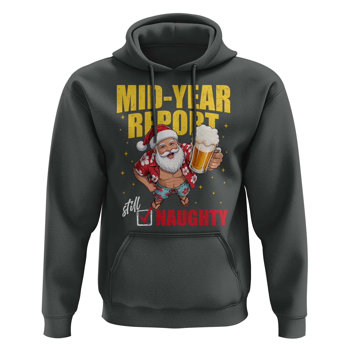 Mid-Year Report Still Naughty Hoodie Funny Santa Christmas In July